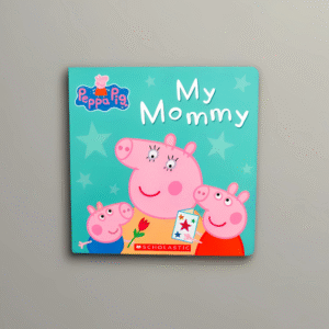 Peppa Pig  My Mummy