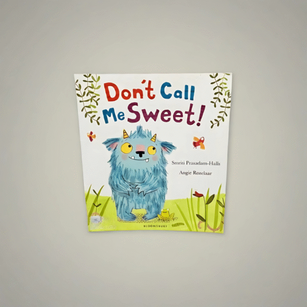 77. Don't Call Me Sweet Don't Call Me Sweet!