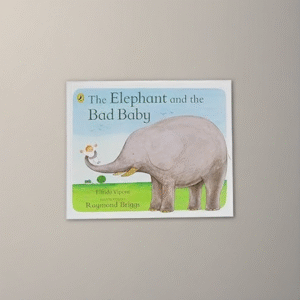 The Elephant and the Bad Baby