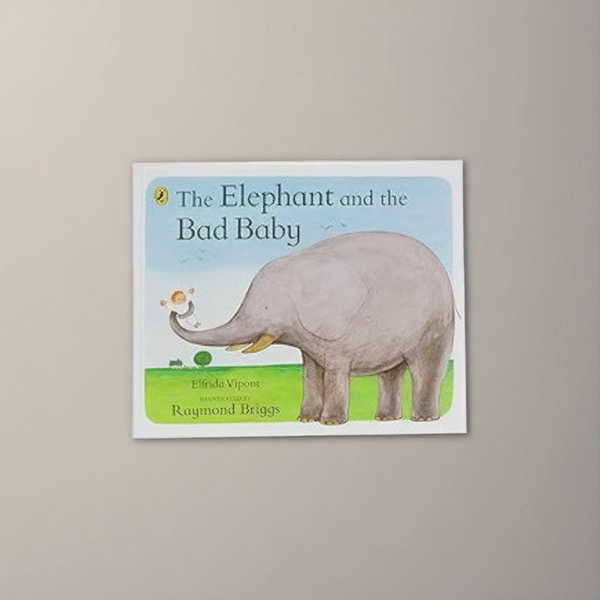 The Elephant and the Bad Baby