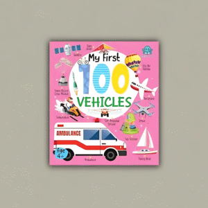 My First 100 Vehicles